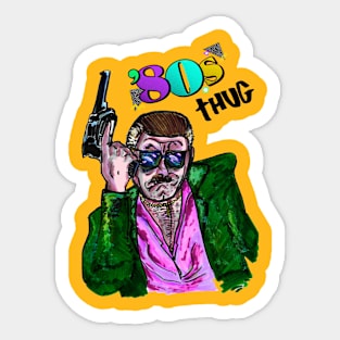 80s Thug Sticker